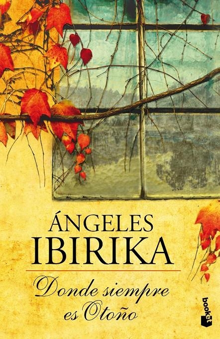 DONDE SIEMPRE ES OTOÑO | 9788408005094 | IBIRIKA, ANGELES