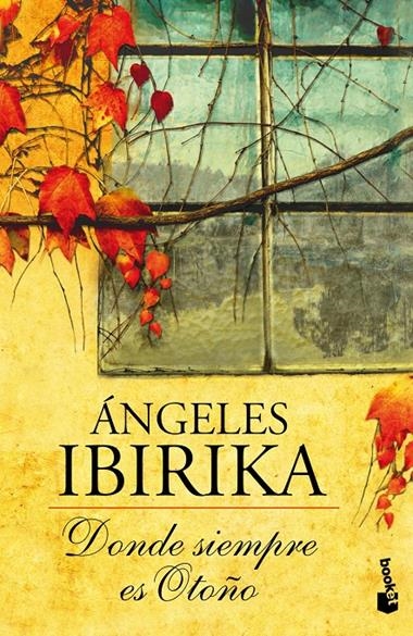 DONDE SIEMPRE ES OTOÑO | 9788408005094 | IBIRIKA, ANGELES