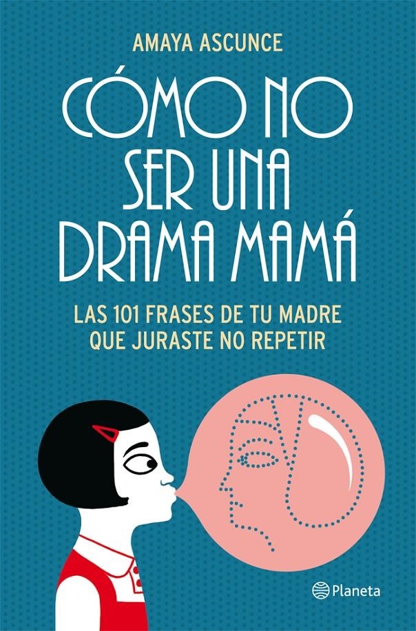 COMO NO SER UNA DRAMA MAMA | 9788408005414 | ASCUNCE, AMAYA