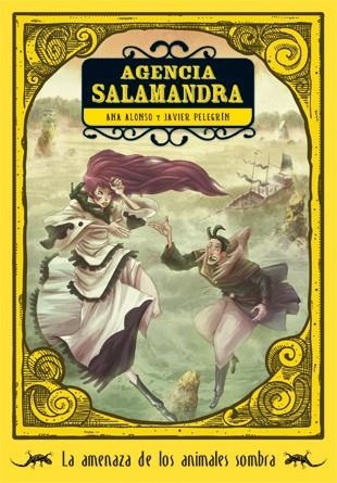 AGENCIA SALAMANDRA 2 LA AMENAZA DE LOS ANIMALES | 9788424636265 | ALONSO, ANA & PELEGRIN, JAVIER