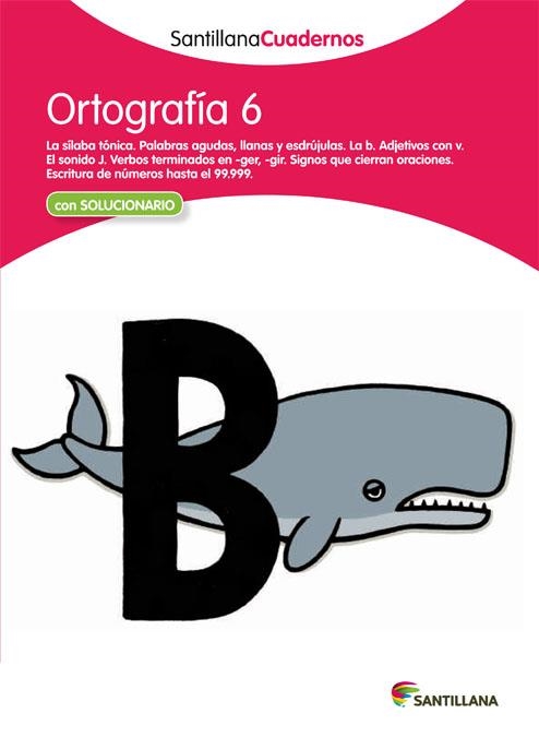 ORTOGRAFIA 6 (CAST.) | 9788468012957 | SANTILLANA CUADERNOS