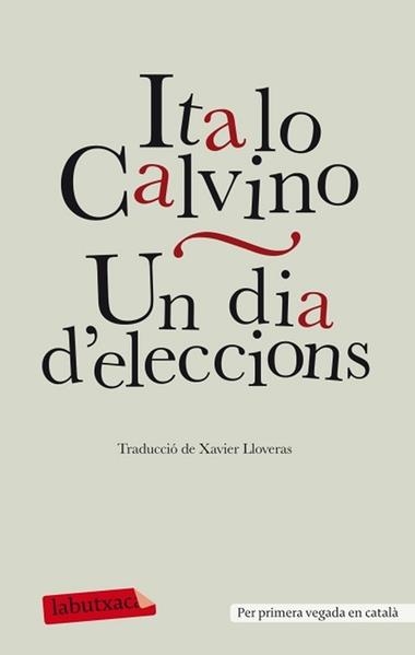 DIA D' ELECCIONS, UN | 9788499304304 | ITALO CALVINO