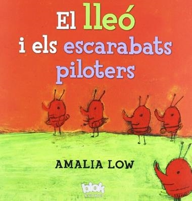 EL LLEO I ELS ESCARABATS PILOTERS | 9788493961534 | LOW, AMALIA