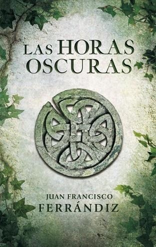LAS HORAS OSCURAS | 9788425347917 | FERRANDIZ, JUAN FRANCISCO