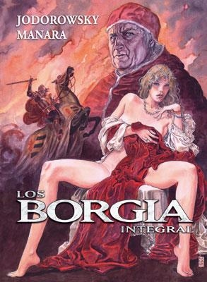 LOS BORGIA INTEGRAL | 9788467908312 | JODOROWSKY & MANARA