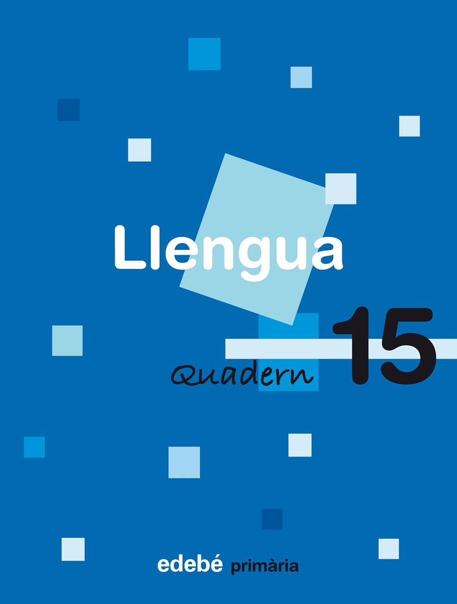 LLENGUA QUADERN 15 | 9788423693924 | EDEBÉ, OBRA COLECTIVA