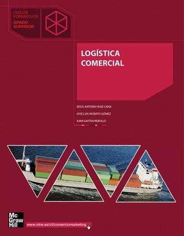 LOGISTICA COMERCIAL (CICLO FORMATIVO GRADO SUP) | 9788448199319 | RUIZ CANA, JESUS ANTONIO