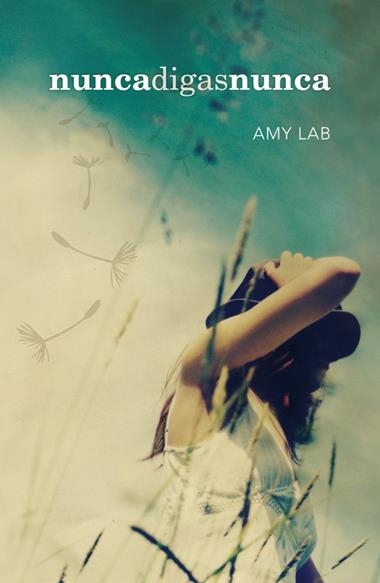 NUNCA DIGAS NUNCA | 9788420412764 | AMY LAB