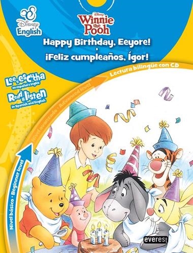 HAPPY BIRTHDAY, EEYORE !. FELIZ CUMPLEAÑOS, IGOR! | 9788444147833 | DISNEY ENGLISH