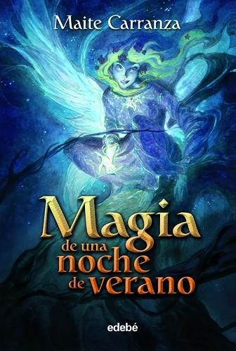 MAGIA DE UNA NOCHE DE VERANO | 9788423694112 | MAITE CARRANZA