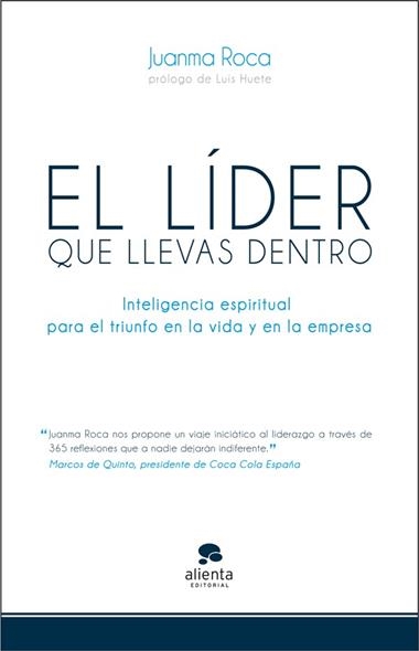 EL LIDER QUE LLEVAS DENTRO | 9788415320500 | JUAN ROCA