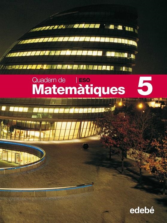 QUADERN DE MATEMATIQUES 5 ESO | 9788423691128 | EDEBÉ, OBRA COLECTIVA