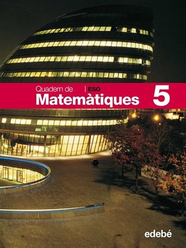 QUADERN DE MATEMATIQUES 5 ESO | 9788423691128 | EDEBÉ, OBRA COLECTIVA