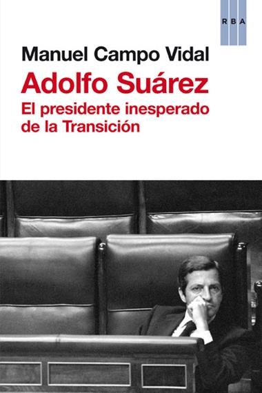 ADOLFO SUAREZ | 9788490063699 | CAMPO VIDAL, MANUEL