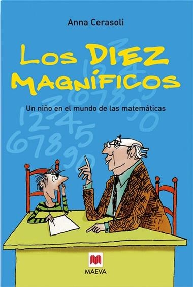 LOS DIEZ MAGNIFICOS UN NUÑO EN EL MUNDO DE LAS MATEMATICAS | 9788496231276 | ANNA CERASOLI