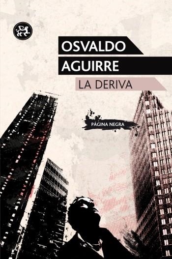 DERIVA, LA | 9788415325222 | AGUIRRE, OSVALDO