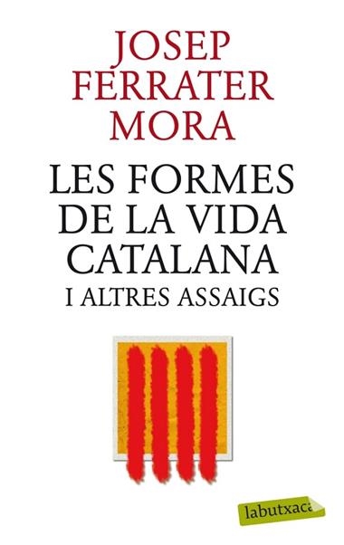 LES FORMES DE A VIDA CATALANA I ALTRES ASSAIGS | 9788499305745 | FERRATER MORA, JOSEP