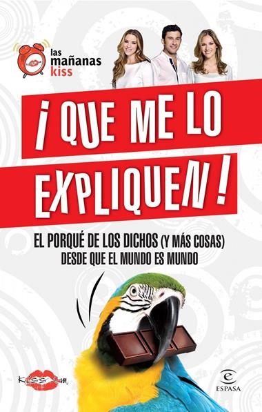 QUE ME LO EXPLIQUEN! EL PORQUÉ DE LOS DICHOS | 9788467009125 | VV.AA.