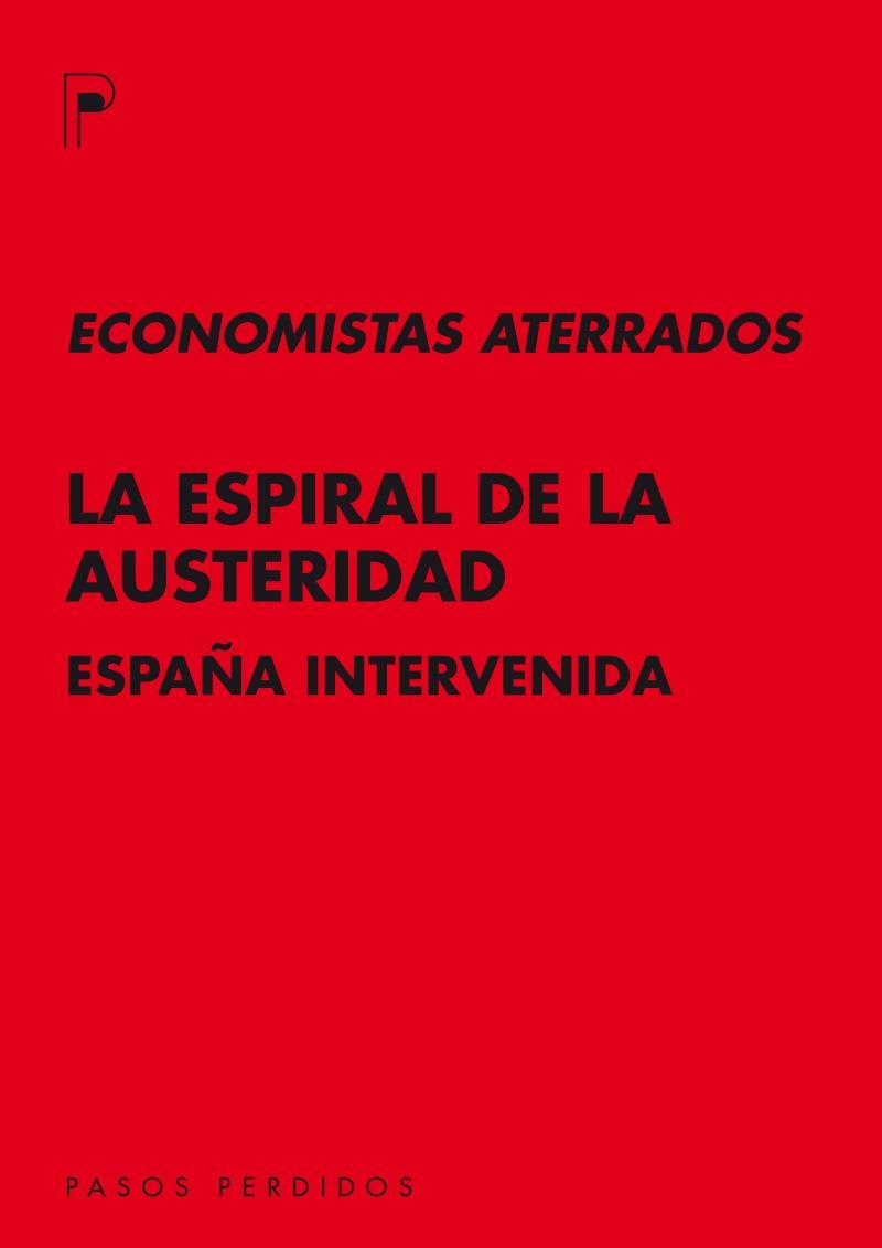 ESPIRAL DE LA AUSTERIDAD, LA | 9788493987930 | ECONOMISTAT ATERRADOS