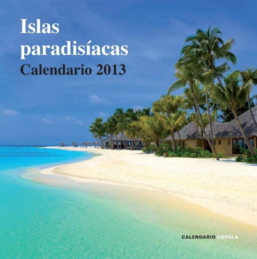 CALENDARIO ISLAS PARADISIACAS 2013 | 9788448006723 | VV.AA.