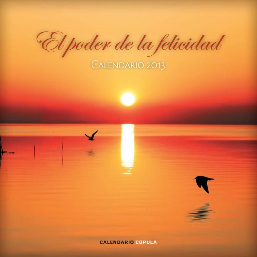 CALENDARIO PODER FELICIDAD 2013 | 9788448006679 | VV.AA.