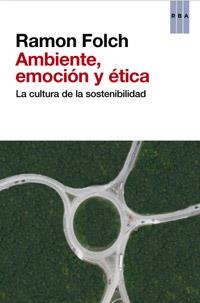 AMBIENTE, EMOCION Y ETICA | 9788490063194 | FOLCH, RAMON