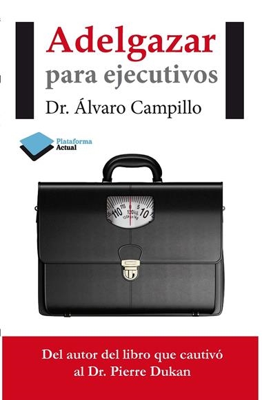 ADELGAZAR PARA EJECUTIVOS | 9788415577652 | CAMPILLO, ALVARO