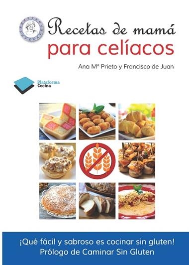 RECETAS DE MAMA PARA CELIACOS | 9788415577645 | ANA M. PRIETO & FRANCISCO DE JUAN
