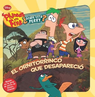 PHINEAS Y FERB EL ORNITORRINCO QUE DESAPARECIO | 9788499513249 | VVAA