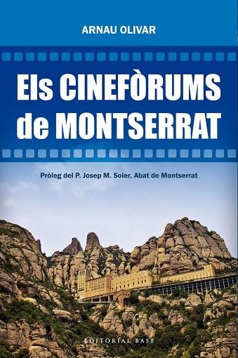 ELS CINEFORUMS DE MONTSERRAT | 9788415711001 | OLIVAR, ARNAU