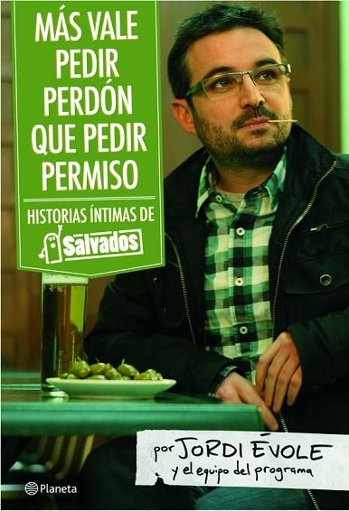 MAS VALE PEDIR PERDON QUE PERMISO | 9788408092469 | EVOLE, JORDI