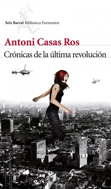CRÓNICAS DE LA ÚLTIMA REVOLUCIÓN | 9788432214103 | CASAS ROS, ANTONI