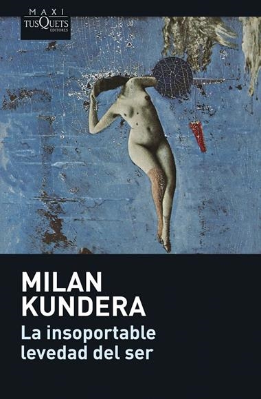 INSOPORTABLE LEVEDAD DEL SER, LA | 9788483835128 | KUNDERA, MILAN