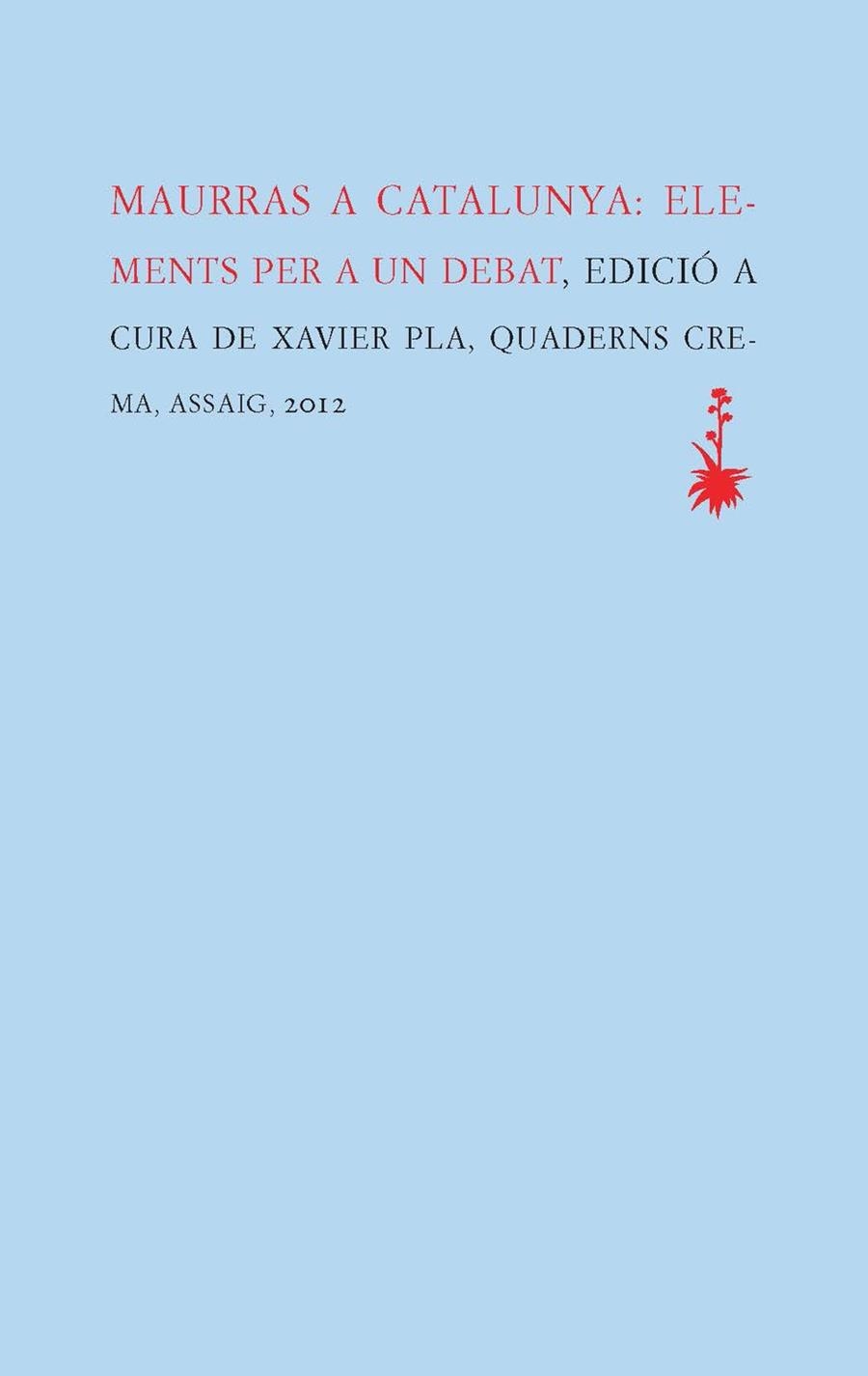 MAURRAS A CATALUNYA: ELEMENTS PER A UN DEBAT | 9788477275404 | XAVIER PLA