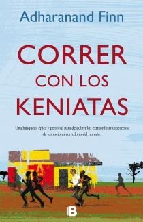 CORRER CON LOS KENIATAS | 9788466651882 | FINN, ADHARANAND