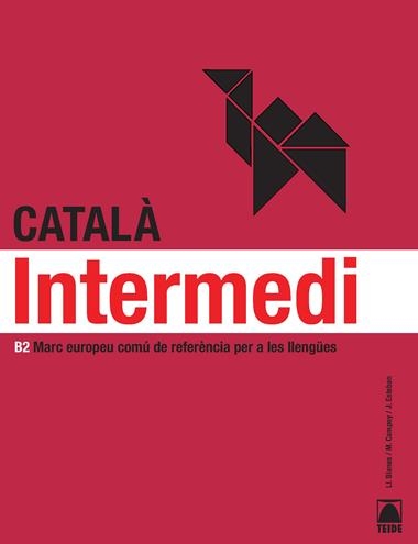 CATALA INTERMEDI B2 + CD | 9788430733941 | CAMPOY MESTRES, MONTSERRAT/ESTEBAN CALM, JORDI/BLANES VILLALBA, LLIBERTAT