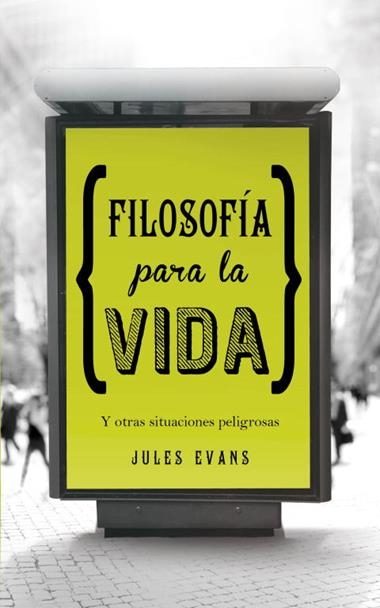 FILOSOFIA PARA LA VIDA | 9788425349348 | EVANS, JULES