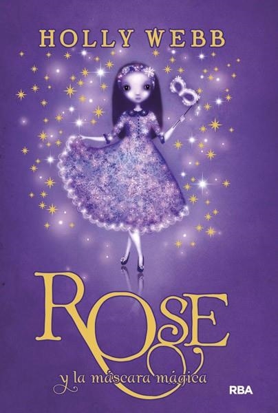 ROSE Y LA MASCARA MAGICA | 9788427204027 | HOLLY WEBB