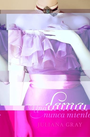 DAMA NUNCA MIENTE, UNA | 9788401384431 | GRAY, JULIANA