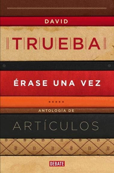 ERASE UNA VEZ | 9788499922607 | DAVID TRUEBA