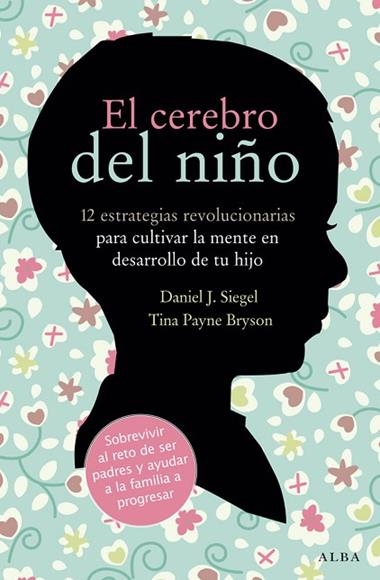 EL CEREBRO DEL NIÑO | 9788484287148 | DANIEL J. SIEGEL & TINA PAYNE BEYSON