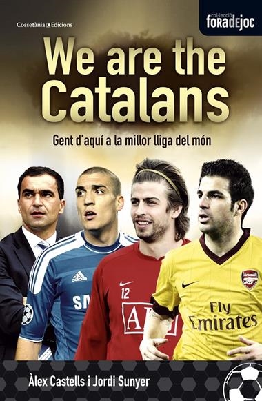 WE ARE THE CATALANS | 9788490341209 | CASTELLS, ALEX / SUNYER, JORDI