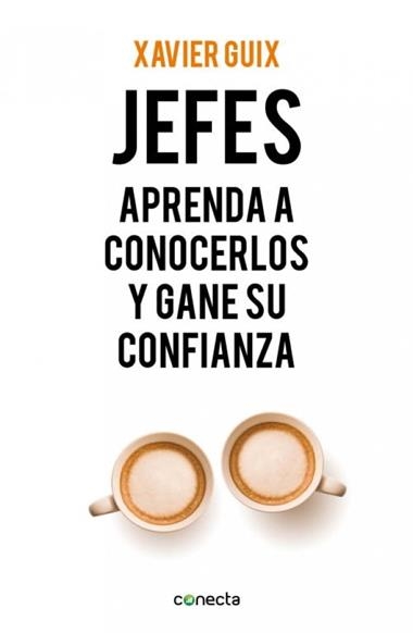 JEFES APRENDA A CONOCERLOS Y GANE SU CONFIANZA | 9788415431510 | GUIX, XAVIER