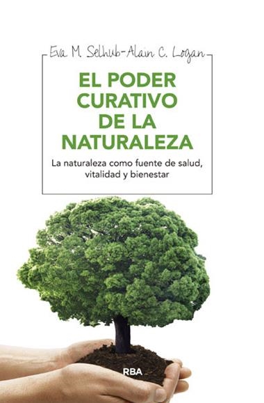 EL PODER CURATIVO DE LA NATURALEZA | 9788415541684 | EVA MSELHUB & ALAN C LOGAN