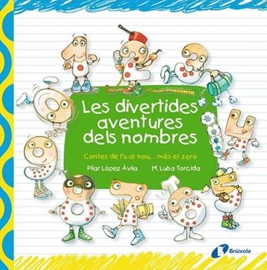 LES DIVERTIDES AVENTURES DELS NOMBRES | 9788499064048 | LOPEZ AVILA, PILAR / TORCIDA, M. LUIS