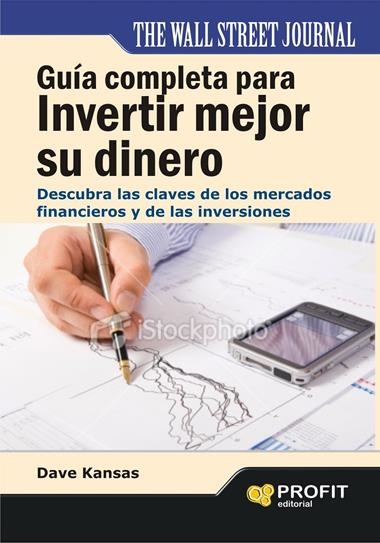 GUIA COMPLETA PARA INVERTIR MEJOR SU DINERO | 9788415330783 | KANSAS, DAVE