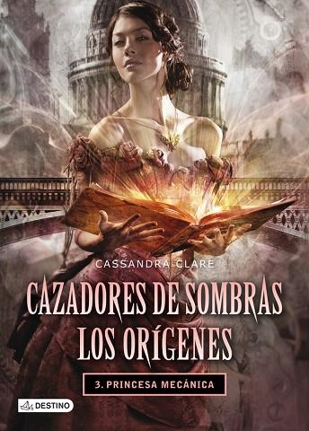 CAZADORES DE SOMBRAS 3 LA PRINCESA MECANICA | 9788408038269 | CASSANDRA CLARE