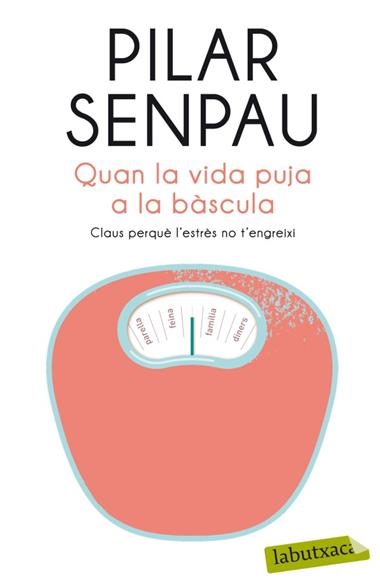 QUAN LA VIDA PUJA A LA BASCULA | 9788499304915 | SENPAU, PILAR