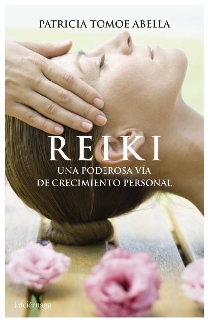 REIKI UNA PODEROSA VIA DE CRECIMINTO PERSONAL | 9788492545704 | TOMOE ABELLA, PATRICIA
