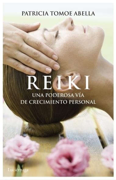 REIKI UNA PODEROSA VIA DE CRECIMINTO PERSONAL | 9788492545704 | TOMOE ABELLA, PATRICIA